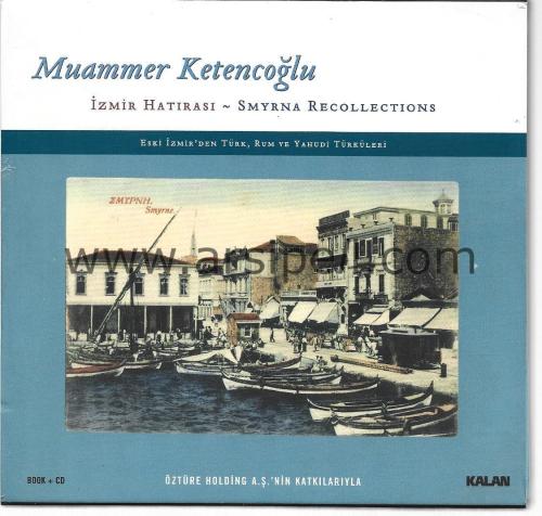 Muammer Ketencoğlu – İzmir Hatırası ~ Smyrna Recollections