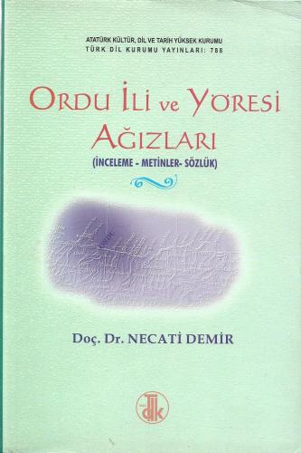Ordu İli ve Yöresi Ağızları : İnceleme - Metinler - Sözlük