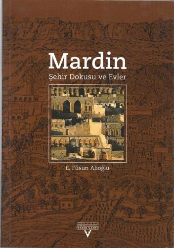MARDİN Şehir Dokusu ve Evler