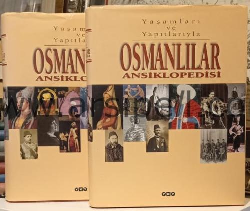 YAŞAMLARI VE YAPITLARIYLA OSMANLILAR ANSİKLOPEDİSİ